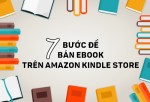 7 bước để bán eBook trên Amazon Kindle Store