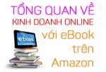 Tổng quan về kinh doanh online với eBook trên Amazon